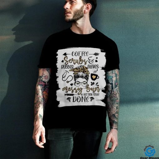 Womens Leopard Messy Bun Getting Stuff Done Funny Nurse Day Shirt