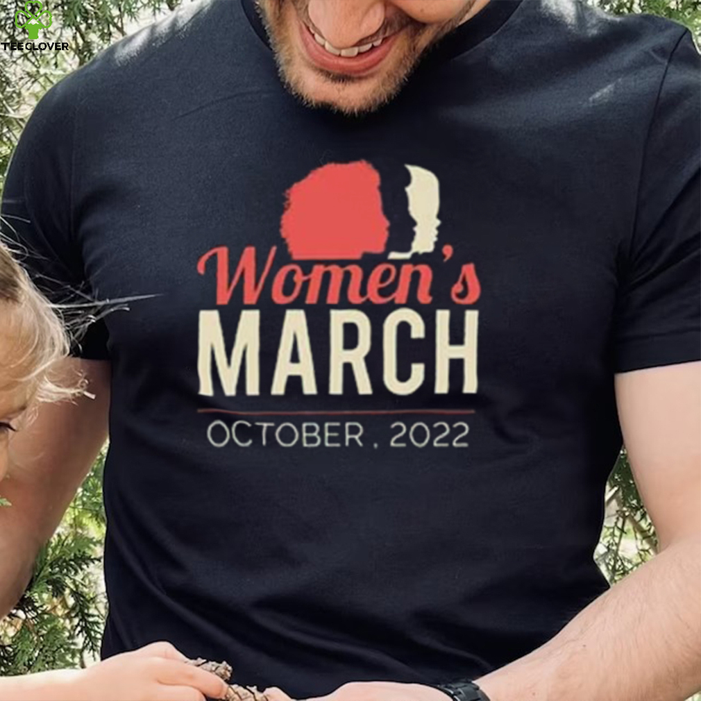 Women’s March October, 2022 T Shirt