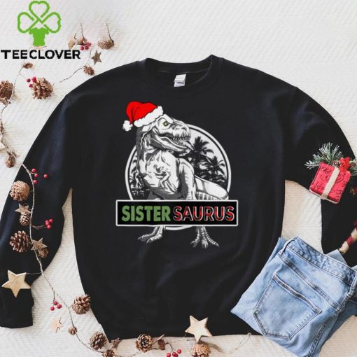 Womens Sistersaurus T hoodie, sweater, longsleeve, shirt v-neck, t-shirt Dinosaur Christmas Pajamas T rex Family T Shirt