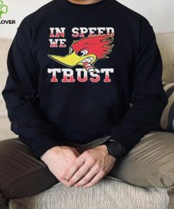 Woody Woodpecker In Speed We Trust Shirt