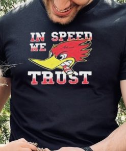 Woody Woodpecker In Speed We Trust Shirt