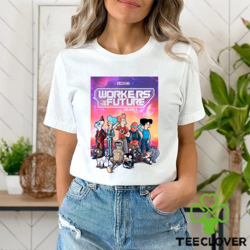 Workers of the future T Shirt