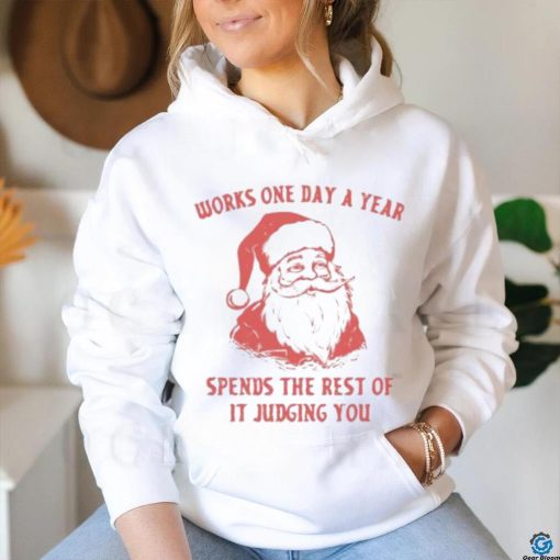 Works One Day A Year Shirt