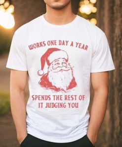 Works One Day A Year Shirt
