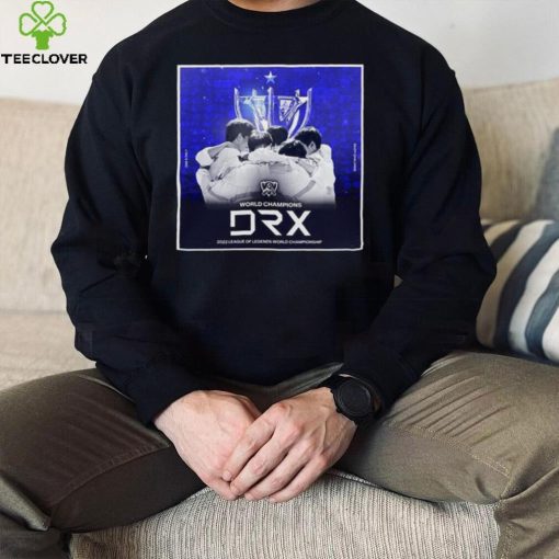 World Champions DRX 2022 Leagueod Legends World Chapionship shirt