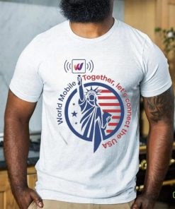 World Mobile Together Let’s Connect The Usa Shirt 3 World Mobile Together Let’s Connect The Usa Shirt
