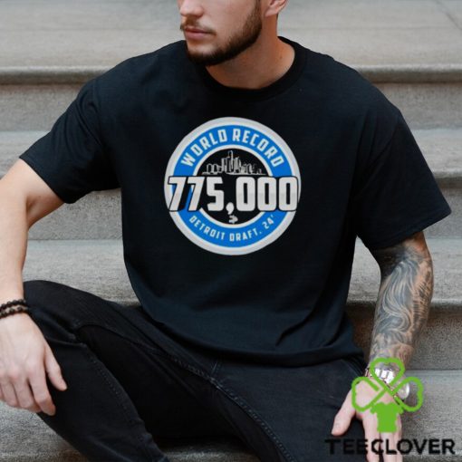 World Record 775000 Detroit 2024 hoodie, sweater, longsleeve, shirt v-neck, t-shirt