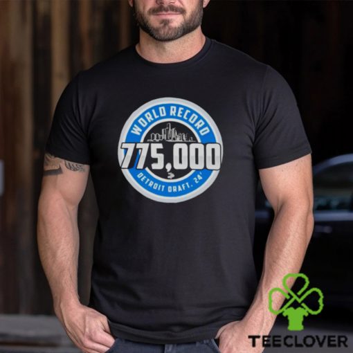 World Record 775000 Detroit 2024 hoodie, sweater, longsleeve, shirt v-neck, t-shirt