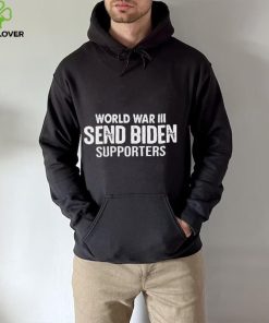 World War III Send Biden Supporters Shirt