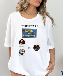 World war I family feud championship King George V and Tsar Nicholas II and Kaiser Wilhelm shirt 3 World war I family feud championship King George V and Tsar Nicholas II and Kaiser Wilhelm shirt