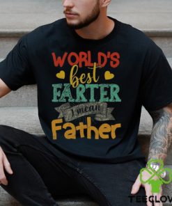 World’s Best Farter I Mean Father Day T Shirt Unisex Classic
