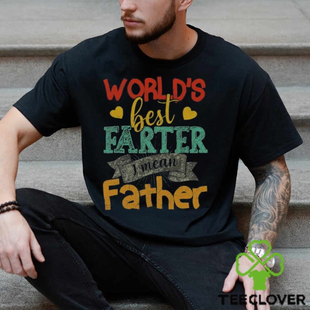 World’s Best Farter I Mean Father Day T Shirt Unisex Classic World’s Best Farter I Mean Father Day T Shirt Unisex Classic