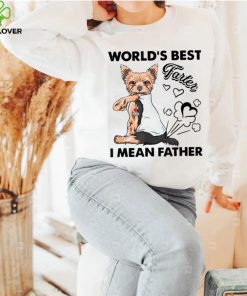 World’s Best Farter I Mean Fathers Yorkie Dog Dad Unisex Shirt