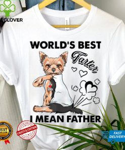 World’s Best Farter I Mean Fathers Yorkie Dog Dad Unisex Shirt