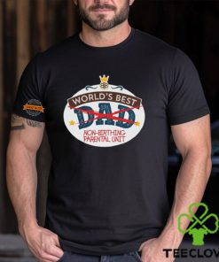 World's Best Non Birthing Parental Unit Shirt