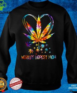 Worlds Dopest Mom Weed Leaf 420 Mothers Day Shirt Hoodie, Sweter Shirt