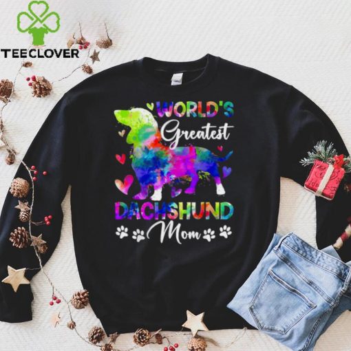 Worlds Greatest Dachshund Colorful For Mother Day Shirt