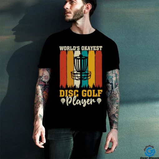 Worlds Okayest Disc Golf Player Vintage T Shirt