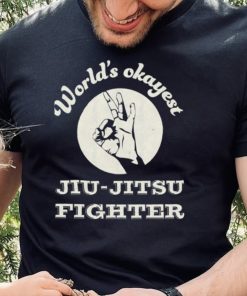 Worlds Okayest Jiu Jitsu Fighter Unisex Sweatshirt