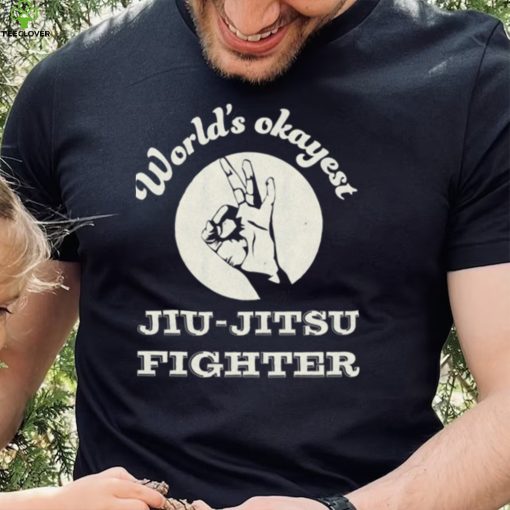 Worlds Okayest Jiu Jitsu Fighter Unisex Sweatshirt