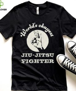 Worlds Okayest Jiu Jitsu Fighter Unisex Sweatshirt