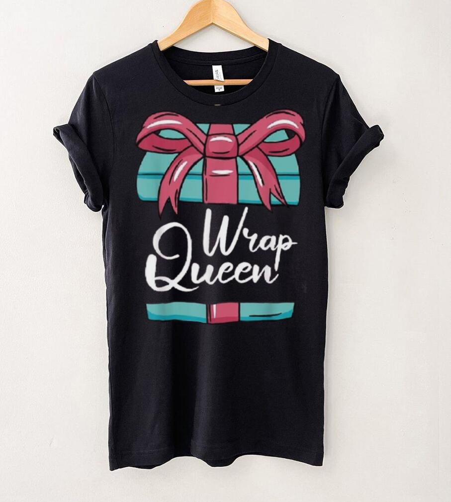 Wrap Queen Christmas Pajama Cool Pun X Mas Holiday Unisex Shirt Wrap Queen Christmas Pajama Cool Pun X Mas Holiday Unisex Shirt