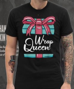 Wrap Queen Christmas Pajama Cool Pun X Mas Holiday Unisex Shirt