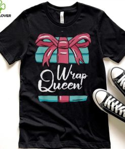 Wrap Queen Christmas Pajama Cool Pun X Mas Holiday Unisex Shirt