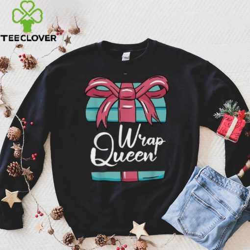 Wrap Queen Christmas Pajama Cool Pun X Mas Holiday Unisex Shirt