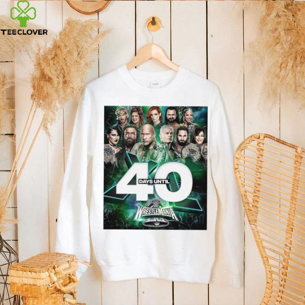 WrestleMania XL 40 days until wrestlers poster shirt WrestleMania XL 40 days until wrestlers poster shirt