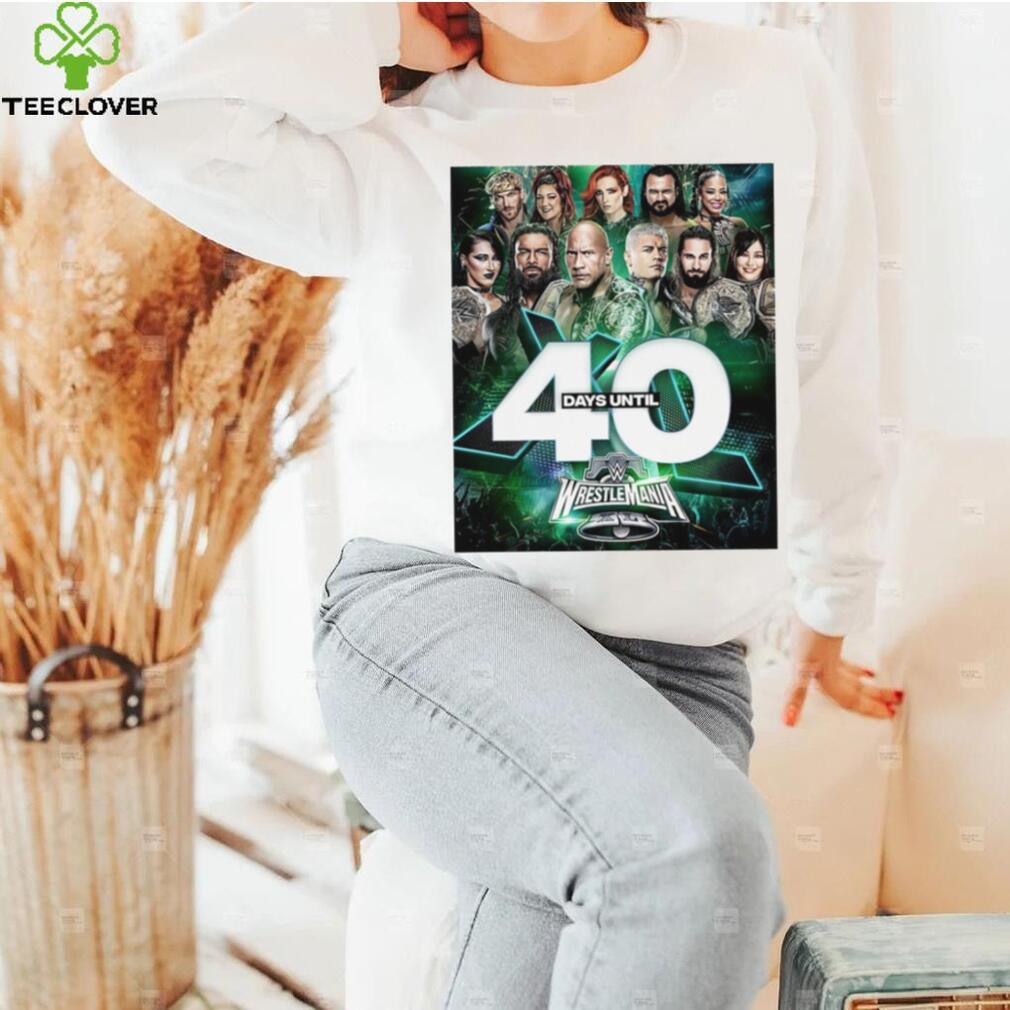 WrestleMania XL 40 days until wrestlers poster shirt WrestleMania XL 40 days until wrestlers poster shirt