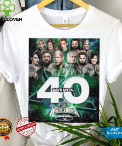 WrestleMania XL 40 days until wrestlers poster shirt