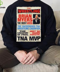 Wrestling Brian Myers the most hoodie, sweater, longsleeve, shirt v-neck, t-shirt
