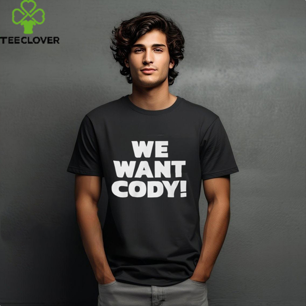 Wrestling Daze We Want Cody Shirt Wrestling Daze We Want Cody Shirt