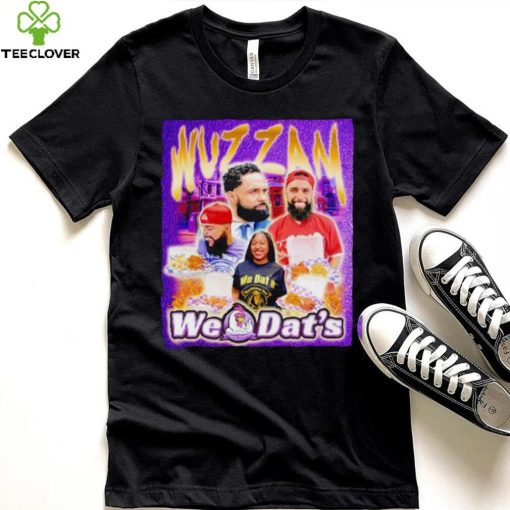 Wuzzam we dat’s shirt