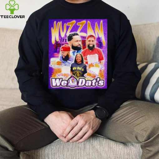 Wuzzam we dat’s shirt
