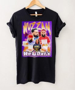 Wuzzam we dat’s shirt