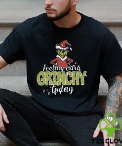 Feeling Extra Grinchy Today Christmas shirt