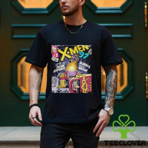 X Men 97 Ep 1 To Me My X Men It’s A Team Effort Always Has Been Unisex T Shirt