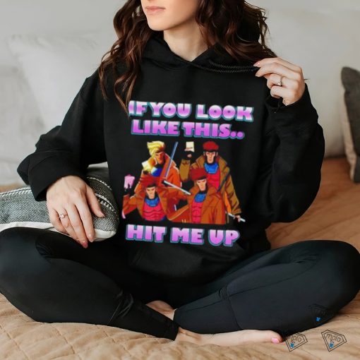 X Men 97 If you look like this hit me up gambit shirt