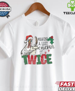 Xmas Chicken Making A List Shirt 3 Xmas Chicken Making A List Shirt