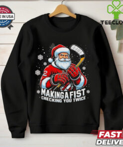 Xmas Santa Hockey Players Making A Fist Checking Your Twice shirt