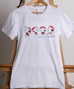 Xmas Santa Snoopy ooh ahh thats it Im not going christmas 2023 shirt