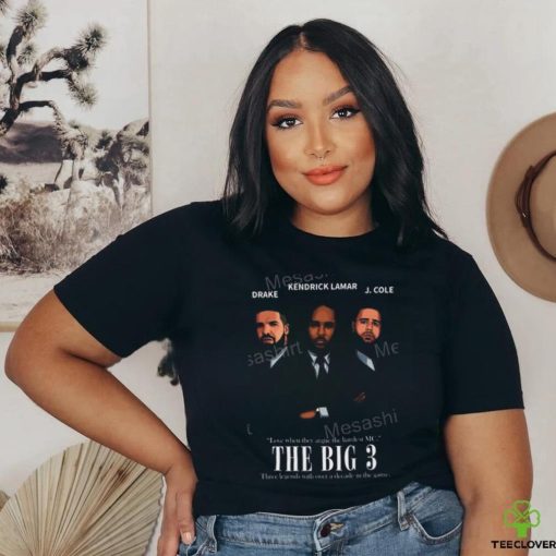 Xxlmag Shop The Big 3 Drake Kendrick Lamar J Cole Funny T Shirt