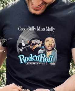 Remember When Good Golly Miss Molly Little Richard Shirt