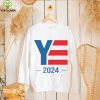 YE 2024 hoodie, sweater, longsleeve, shirt v-neck, t-shirt