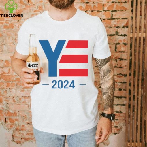 YE 2024 hoodie, sweater, longsleeve, shirt v-neck, t-shirt