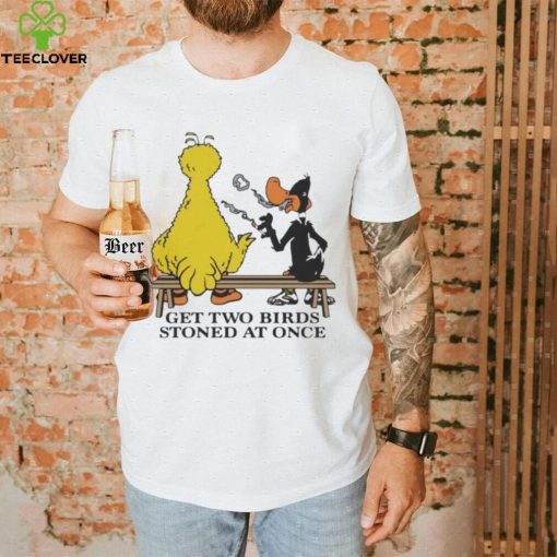 Get Two Birds Stoned At Once Shirt