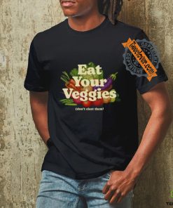 Eat Your Veggies Don't Elect Them Shirt
