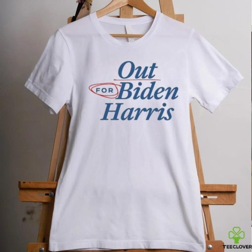 Our For Biden Harris Shirt